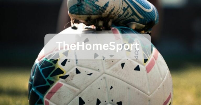 TheHomeSport – Your Ultimate Destination for Live Soccer Streaming!