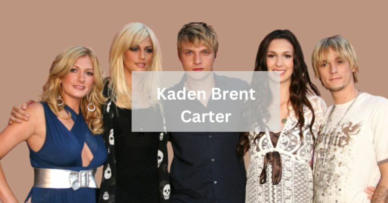 Kaden Brent Carter - The Ultimate Guide For You!