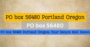 PO box 56480 Portland or