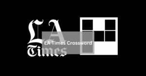 LA Times Crossword